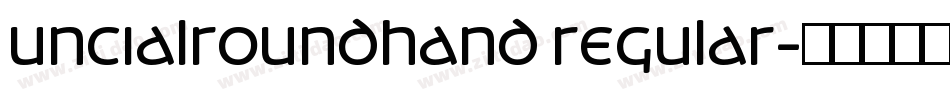 UncialRoundhand Regular字体转换